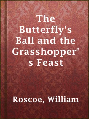 The Butterfly's Ball and the Grasshopper's Feast - ebook
